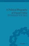 A Political Biography of Daniel Defoe (Eighteenth-Century Political Biographies)
