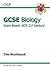 Biology: GCSE: Exam Board: OCR 21st Century: The Workbook