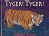 Tyger! Tyger! Tyger! Tyger!