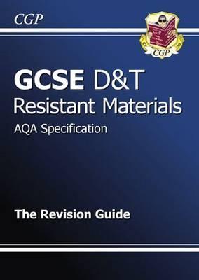 Resistant Materials: D&T: GCSE: AQA Specification: The Revision Guide