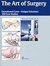 The Art of Surgery: Exceptional Cases - Unique Solutions