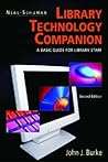 Neal-Schuman Library Technology Companion: A Basic Guide for Library Staff
