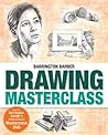 Drawing Masterclass Drawing Masterclass