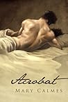 Acrobat by Mary Calmes