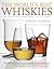 World's Best Whiskies: 750 Unmissable Drams from Tennessee to Tokyo
