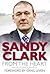 From the Heart: My Autobiography. Sandy Clark with Scott Burns