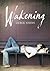 Wakening