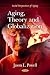 Aging, Theory and Globalization (Social Perspectives of Aging)
