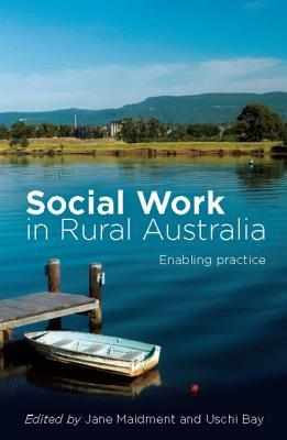 Social Work in Rural Australia: Enabling Practice (ebook)