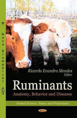 Ruminants: Anatomy, Behavior and Diseases (Animal Science, Issues and Professions)