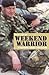 Weekend Warrior: A Territorial Soldier's War in Iraq