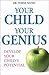 Your Child Your Genius by Thev Nifty Your Child Your Genius by Thev Nifty
