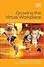 Growing the Virtual Workplace by Alain Verbeke