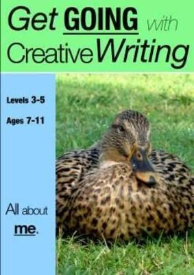 All About Me: Get Going with Creative Writing (and other forms of writing)