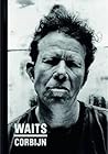 Anton Corbijn / Tom Waits '77-'11