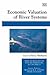 Economic Valuation of River Systems by Fred J. Hitzhusen