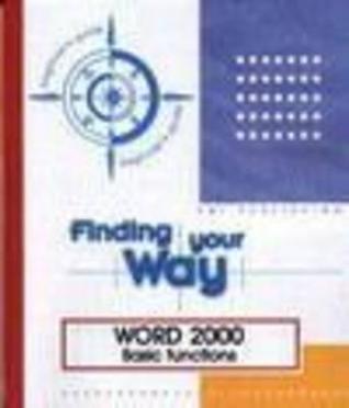 DOWNLOAD [epub] Word 2000 Basic Functions (Finding Your Way) BY Eni ...