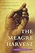The Meagre Harvest: The Aus...