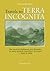 Travels to Terra Incognita: The Scottish Highlands and Hebrides in Early Modern Travellers' Accounts c. 1600 to 1800