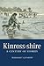 Kinross-shire: A Century of...