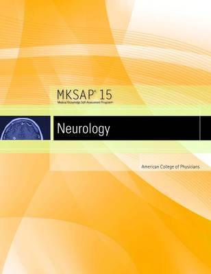 MKSAP 15: Neurology (Medical Knowledge Self Assessment Program)