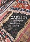 Carpets (Techniques, Traditions and History)