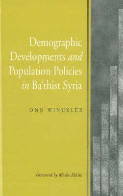 Demographic Developments & Population Policies in Bath'ist Syria (Paperback)