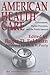 American Health Care: Government, Market Processes and the Public Interest