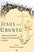 Jesus and Ubuntu: Exploring...