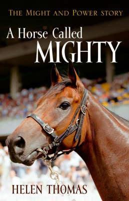 A Horse Called Mighty: The Might and Power Story