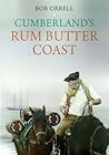 Cumberland's Rum Butter Coast by Bob Orrell