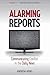 Alarming Reports: Communicating Conflict in the Daily News (Anthropology of Media, 1)