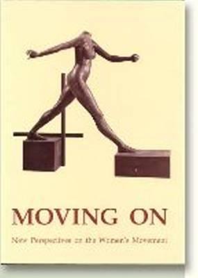 Moving On: New Perspectives on the Women's Movement (Acta Jutlandica)