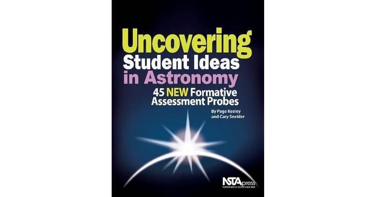 Uncovering Student Ideas in Astronomy 45 Formative Assessment Probes