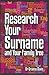 Research Your Surname and Your Family Tree by Graeme  Davis