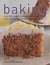 Baking: Over 200 irresistible home-made cakes, pies, muffins, tarts, buns, bread and cookies