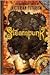 Steampunk: Extraordinary Tales of Victorian Futurism