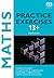 Maths Practice Exercises 13+: Practice Exercises for Common Entrance Preparation
