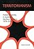 Territorianism: Politics and Identity in Australia's Northern Territory, 1978-2001