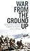 War from the Ground Up by Emile Simpson
