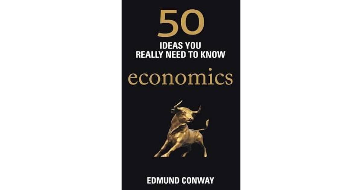 50 Economics Ideas You Really Need to Know by Edmund Conway