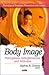 Body Image by Sophia B. Greene Body Image by Sophia B. Greene