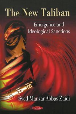 The New Taliban: Emergence and Ideological Sanctions
