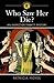 Who Saw Her Die? by Patricia Moyes