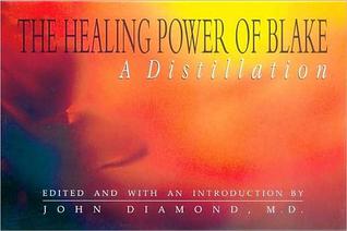 The Healing Power of Blake: A Distillation (Diamonds for the Mind)