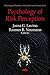 Psychology of Risk Perception (Psychology of Emotions, Motivations and Actions Series)