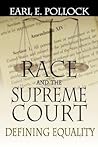 Race and the Supreme Court by Earl E. Pollock