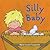 Silly Baby