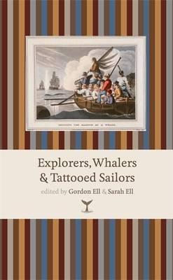 Explorers, Whalers and Tattooed Sailors (Hardcover)