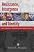 Resistance, Insurgence, and Identity by Robert Langton Douglas